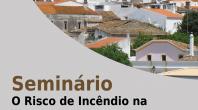 SEMINÁRIO SOBRE RISCOS DE INCÊNDIO  NA INTERFACE URBANO-FLORESTAL