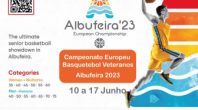 7.º CAMPEONATO EUROPEU DE BASQUETEBOL VETERANOS ALBUFEIRA`23