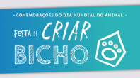 “FESTA DE CRIAR BICHO” DÁ MOTE ÀS COMEMORAÇÕES DO DIA MUNDIAL DO ANIMAL 