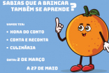 “A BRINCAR TAMBÉM SE APRENDE” – CICLO DA LARANJA 