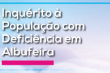 MUNICÍPIO DE ALBUFEIRA REALIZA INQUÉRITO PARA CARACTERIZAR A POPULAÇÃO COM DEFICIÊNCIA 