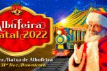 ALBUFEIRA NATAL 2022 ENCHE A BAIXA DA CIDADE DE COR E DE MAGIA