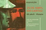REVOLUÇÃO DE ABRIL EM CARTAZES NO ARQUIVO HISTÓRICO DE ALBUFEIRA