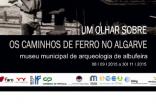 “UM OLHAR SOBRE OS CAMINHOS DE FERRO NO ALGARVE”